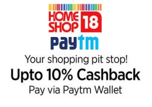 India Desire : Homeshop18 Paytm Offer : Get 10% Cashback Pay Via Paytm Wallet